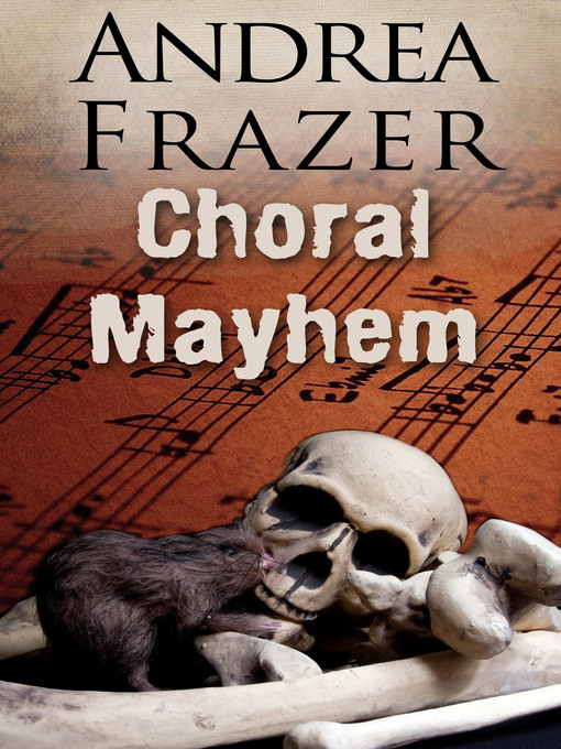 Title details for Choral Mayhem by Andrea Frazer - Wait list